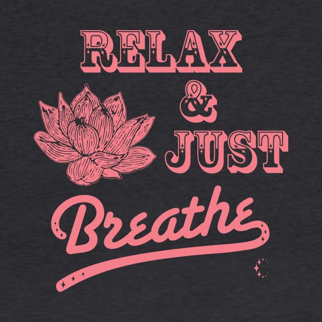 Relax & Just Breath | Lotus | Coral by ConstellationPublishing